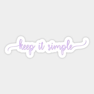 Keep it simple Sticker